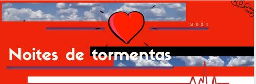 NOITES DE TORMENTA